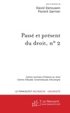 David Deroussin et Florent Garnier - Passé et présent du droit, n° 2 - Autour de la codification.