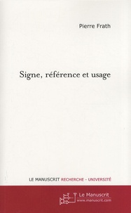 Pierre Frath - Signe, référence et usage.