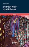 Dragan Brkic - Le Petit Noir des Balkans.