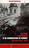 Eduardo Mackenzie - Les FARC ou l'échec d'un communisme de combat - Colombie 1925-2005.