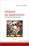 Jean-Yves Guillain - Histoire du badminton.