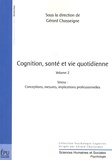 Gérard Chasseigne - Cognition, santé et vie quotidienne - Volume 2, Stress : conceptions, mesures, implications professionnelles.