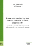 Joël Raboteur - Le développement du tourisme de santé de remise en forme et de bien-être - Opportunités et potentialités de développement local : le territoire du Nord et de l'Est Grande-Terre en Guadeloupe.