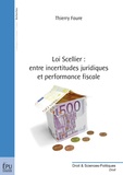 Thierry Faure - Loi Scellier : entre incertitudes juridiques et performance fiscale.