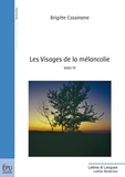 Brigitte Cassirame - Les Visages de la mélancolie - Volet III.