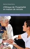 Martine Chotard-Verne - L'éthique de l'hospitalité en maison de retraite.