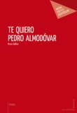 Bruno Gallisa - Te quiero Pedro Almodovar.
