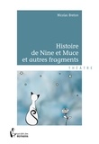 Nicolas Breton - Histoire de nine et muce et autres fragments.