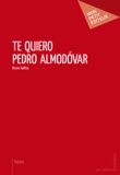 Bruno Gallisa - Te quiero Pedro Almodovar.