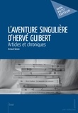 Arnaud Genon - L'aventure singulière d'Hervé Guibert.