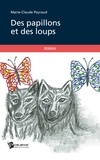 Marie-Claude Peyraud - Des papillons et des loups.