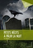 Alain Magerotte - Petits récits à pâlir la nuit.