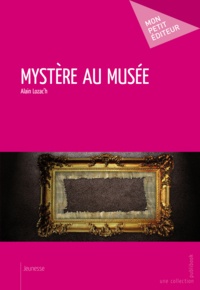 Alain Lozac'h - Mystère au musée.