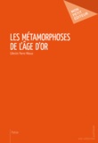 Pierre Célestin Mboua - Les Métamorphoses de lâge dor.