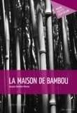 Jacques Donatien Moreau - La maison de bambou.
