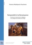 Florence Madelpuech-Toucheron - Temporalité à la Renaissance - L'écriture du temps dans les Eglogues et les Elégies de Garcilaso de la Vega.