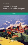 Bernard Fuchs - Loin de la magie et de la cour des comptes.