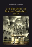 Jacqueline Laforgue - Les enquêtes de Michel Bathelet.