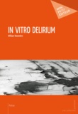 William Novembre - In vitro delirium.
