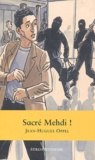 Jean-Hugues Oppel - Sacré Mehdi !.