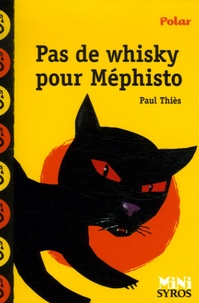 Paul Thiès - Pas de whisky pour Mephisto.