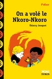 Thierry Jonquet - On a volé le Nkoro-Nkoro.