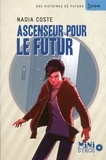 Nadia Coste - Ascenseur pour le futur.