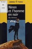Alix Clémence - Ninon et l'homme en noir.