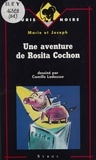 Gilbert Joseph et  Marie - Une aventure de Rosita Cochon.