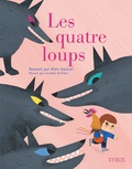 Alain Gaussel et Caroline Dall'Ava - Les quatres loups.
