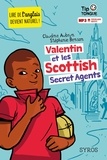 Claudine Aubrun et Stéphanie Benson - Valentin et les Scottish Secret Agents.