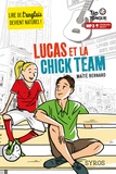 Maïté Bernard - Lucas et la Chick Team.