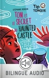 Stéphanie Benson - TIP TONGUE ROMA  : Tom et le secret du Haunted Castle - collection Tip Tongue - A1 découverte - dès 10 ans.