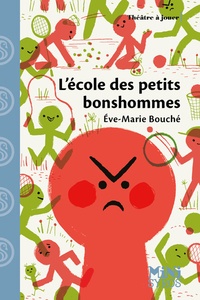 Eve-Marie Bouché - L'école des petits bonshommes.