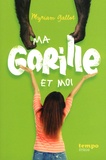 Myriam Gallot - Ma gorille et moi.