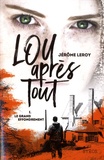 Jérôme Leroy - Lou après tout Tome 1 : Le grand effondrement.