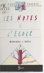 Monique L'Hôte et Michelle de Wilde - Les notes à l'école.