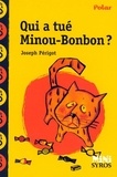 Joseph Périgot - Qui a tué Minou-Bonbon ?.