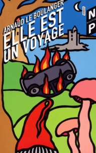 Arnaud Le Boulanger - Elle Est Un Voyage.