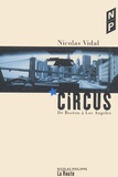 Nicolas Vidal - Circus. De Boston A Los Angeles.