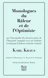 Karl Kraus - Monologue du râleur et de l'optimiste - Extrait des Derniers jours de l'humanité.