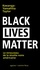Keeanga-Yamahtta Taylor - Black Lives Matter - Le renouveau de la révolte noire américaine.