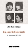 Jann-Marc Rouillan - Dix ans d'Action directe - Un témoignage, 1977-1987.