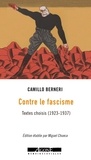 Camillo Berneri - Contre le fascisme - Textes choisis (1923-1937).