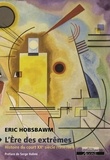 Eric Hobsbawm - L'Ere des extrêmes - Histoire du court XXe siècle (1914-1991).