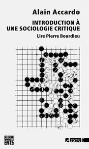 Alain Accardo - Introduction à une sociologie critique - Lire Pierre Bourdieu.