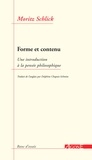 Moritz Schlick et Delphine Chapuis-Schmitz - Forme et contenu - Une introduction à la pensée philosophique.
