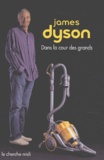 James Dyson - Dans La Cour Des Grands.