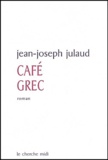 Jean-Joseph Julaud - Café grec.