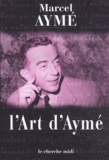 Marcel Aymé - L'art d'Aymé.